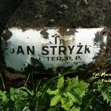 Ś. + P. JAN STRYŻKO / POSTER. P.P. / UR. ... / ZM. ... 1925 R. / CZEŚĆ JEGO...